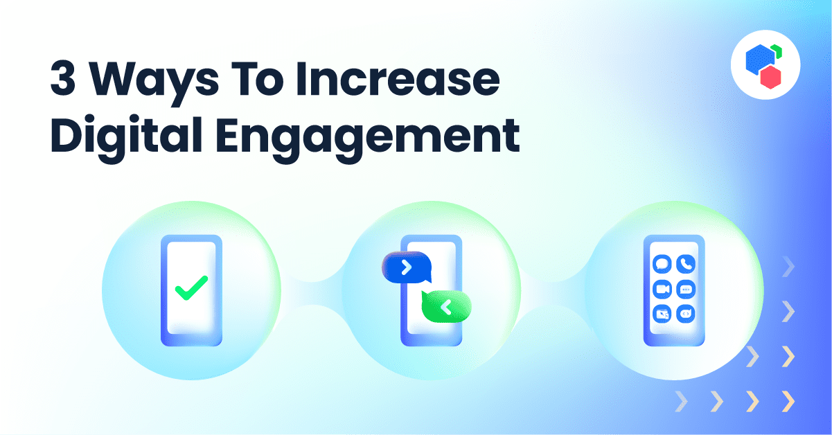 Top 3 Strategies to Increase Digital Customer Engagement- Eltropy